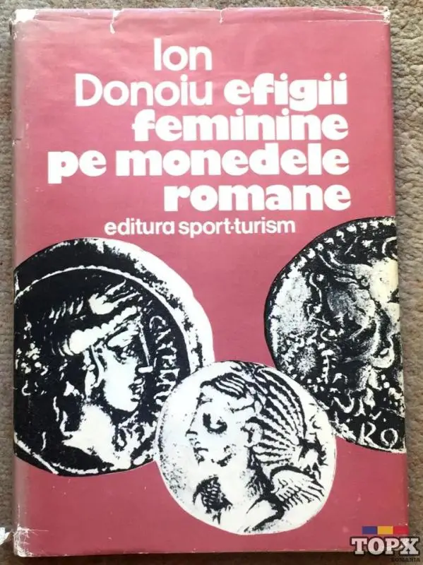 Efigii feminine pe monedele romane, Ion Donoiu, 1983