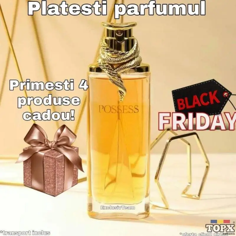 #BlackFriday #Possess  Cumperi parfumul si primesti încă 4 produse cadou ????????