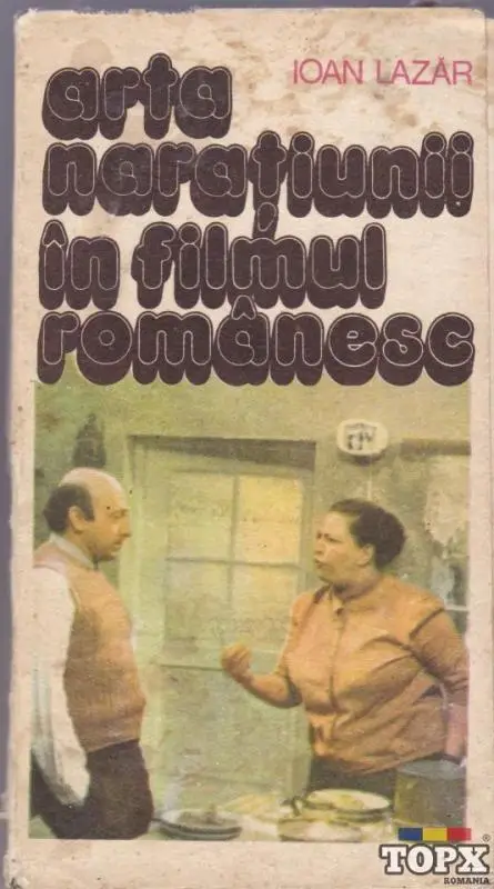 Arta naratiunii in filmul romanesc Autor(i): Ioan Lazar