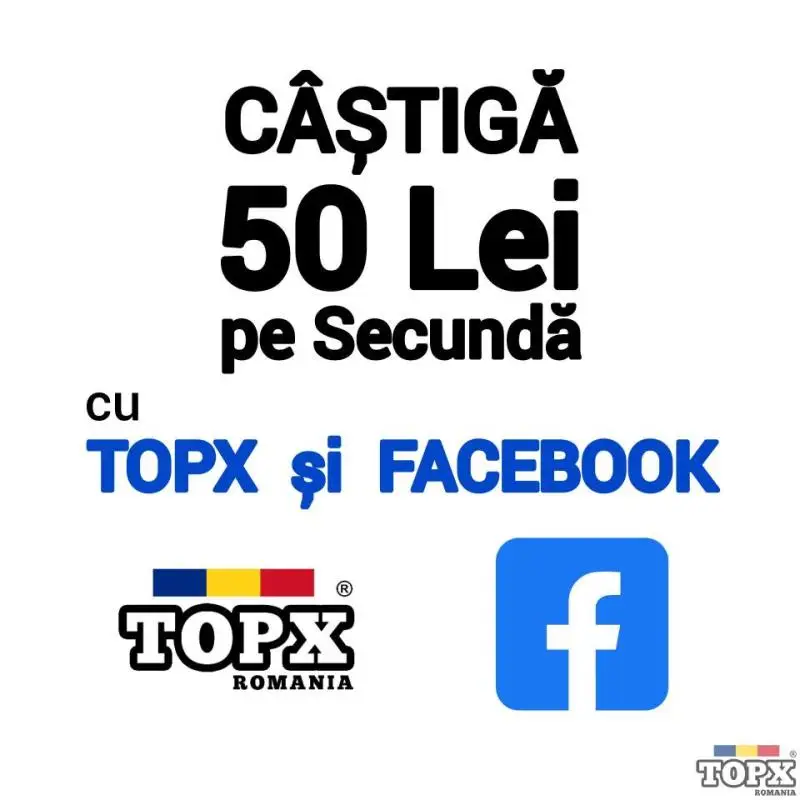 CASTIGA 50 Lei pe Secundă cu TOPX si FACEBOOK